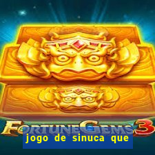 jogo de sinuca que paga dinheiro de verdade